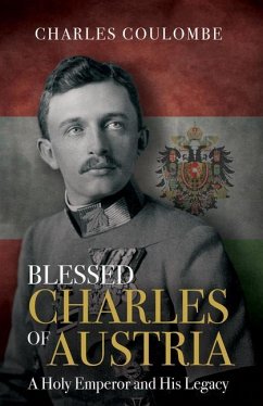 Blessed Charles of Austria - Coulombe, Charles A