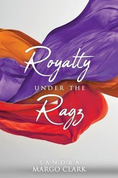 Royalty Under the Ragz - Clark, Sandra Margo