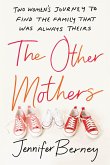 The Other Mothers: Two Women's Journey to Find the Family That Was Always Theirs