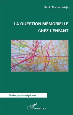 La question mémorielle chez l'enfant - Marmursztejn, Rubin