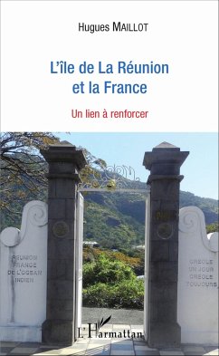 L'île de La Réunion et la France - Maillot, Hugues