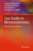 Case Studies in Micromechatronics (eBook, PDF)