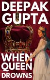 When Queen Drowns (Modern Classics) (eBook, ePUB) When Queen Drowns (Modern Classics) (eBook, ePUB)