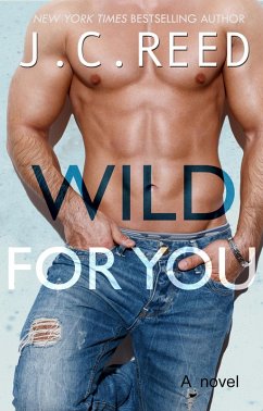 Wild For You (eBook, ePUB) - Reed, J. C.