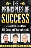 The Principles of Success: Lessons from Elon Musk, Bill Gates, and Warren Buffett (eBook, ePUB)