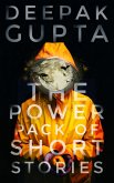 The Power Pack of Short Stories: Box Set of Crime, Thriller & Suspense Stories (eBook, ePUB) The Power Pack of Short Stories: Box Set of Crime, Thriller & Suspense Stories (eBook, ePUB)