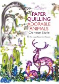 Paper Quilling Adorable Animals Chinese Style (eBook, ePUB)