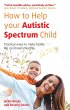 How to Help Your Autistic Spectrum... - Bild 1