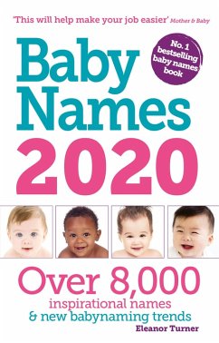 Baby Names 2020 (eBook, ePUB) - Turner, Eleanor Baby Names 2020 (eBook, ePUB) - Turner, Eleanor