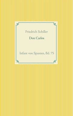 Don Carlos (eBook, ePUB) - von Schiller, Friedrich