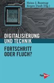 Digitalisierung und Technik - Fortschritt oder Fluch?