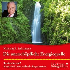 Die unerschöpfliche Energiequelle - Enkelmann, Nikolaus B.