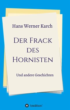 Der Frack des Hornisten - Karch, Hans Werner