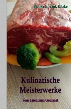 Kulinarische Meisterwerke - Kitzke, Bianka;Kitzke, Frank