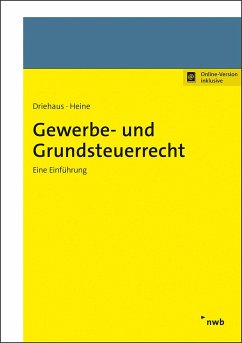 Gewerbe- und Grundsteuerrecht - Driehaus, Hans-Joachim;Heine, Peter