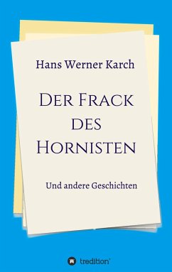 Der Frack des Hornisten - Karch, Hans Werner