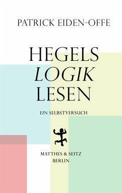 Hegels >Logik< lesen - Eiden-Offe, Patrick