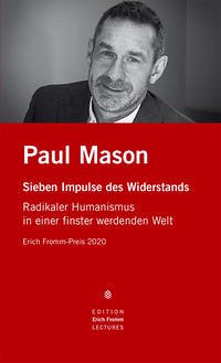 Erich Fromm-Preis 2020 an Paul Mason - Mason, Paul; Copray, Norbert; Hardeck, Jürgen
