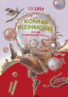 Konrad Kleinmögel und die wunderbaren Wörter - Beck, Sabine