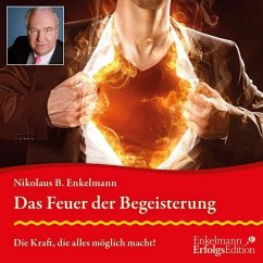 Das Feuer der Begeisterung - Enkelmann, Nikolaus B.