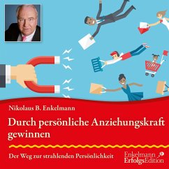 Durch persönliche Anziehungskraft gewinnen - Enkelmann, Nikolaus B.