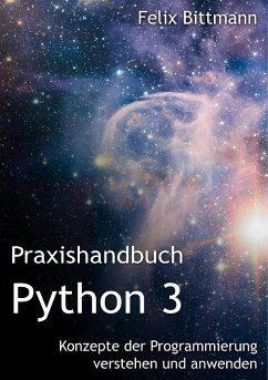 Praxishandbuch Python 3 - Bittmann, Felix