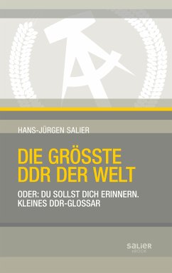 Die größte DDR der Welt (eBook, ePUB) - Salier, Hans-Jürgen