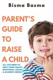 Parent’s Guide to Raise A Child (eBook, ePUB)