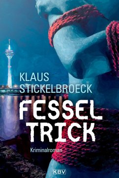 Fesseltrick (eBook, ePUB) - Stickelbroeck, Klaus