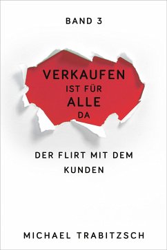 Der Flirt mit dem Kunden (eBook, ePUB) - Trabitzsch, Michael