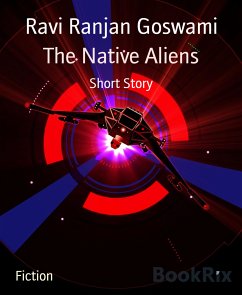 The Native Aliens (eBook, ePUB) - Ranjan Goswami, Ravi