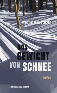 Das Gewicht von Schnee (eBook, ePUB) - Guay-Poliquin, Christian
