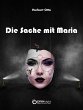 Die Sache mit Maria (eBook, PDF) - Bild 1