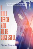 I Will Teach You to Be Successful (eBook, ePUB)