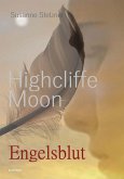 Highcliffe Moon - Engelsblut (eBook, ePUB)