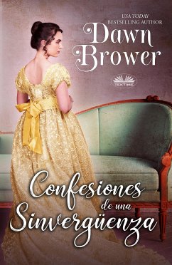 Confesiones De Una Sinvergüenza (eBook, ePUB) - Brower, Dawn