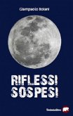 Riflessi sospesi (eBook, ePUB) Riflessi sospesi (eBook, ePUB)