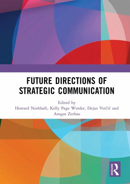 Future Directions of Strategic Communication (eBook, ePUB) Future Directions of Strategic Communication (eBook, ePUB)