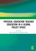 Physical Education Teacher Education in a Global Policy Space (eBook, ePUB)