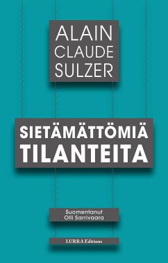 Sietämättömiä tilanteita (eBook, ePUB) - Sulzer, Alain Claude