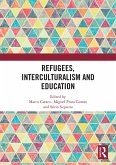 Refugees, Interculturalism and Education (eBook, PDF)