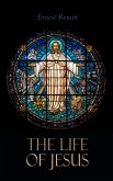 The Life of Jesus (eBook, ePUB)