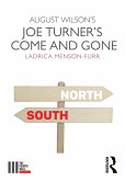 August Wilson's Joe Turner's Come and Gone (eBook, PDF) August Wilson's Joe Turner's Come and Gone (eBook, PDF)