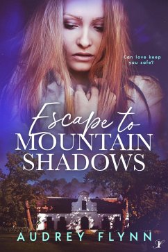Escape to Mountain Shadows (eBook, ePUB) - Flynn, Audrey