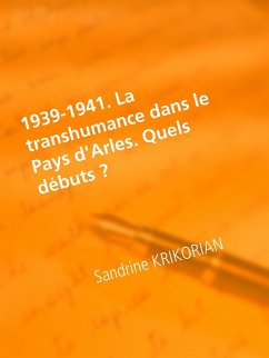 1939-1941. La transhumance dans le Pays d'Arles. Quels débuts ? (eBook, ePUB)