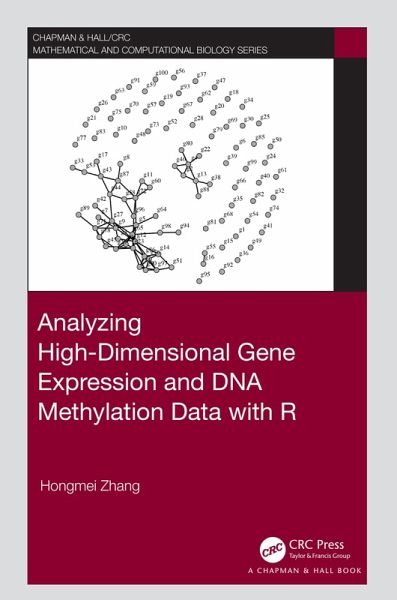 Analyzing High-Dimensional Gene Expression and DNA Methylation Data with R (eBook, ePUB) Analyzing High-Dimensional Gene Expression and DNA Methylation Data with R (eBook, ePUB)