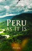 Peru as It Is (Vol. 1&2) (eBook, ePUB)