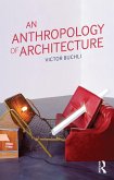 An Anthropology of Architecture (eBook, PDF)