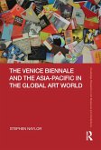 The Venice Biennale and the Asia-Pacific in the Global Art World (eBook, PDF)