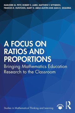 A Focus on Ratios and Proportions (eBook, ePUB) - Petit, Marjorie M.; Laird, Robert E.; Wyneken, Matthew F.; Huntoon, Frances R.; Abele-Austin, Mary D.; Sequeira, Jean D.